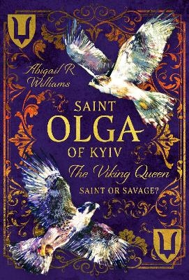 Saint Olga of Kyiv, The Viking Queen - Abigail Rebecca Williams