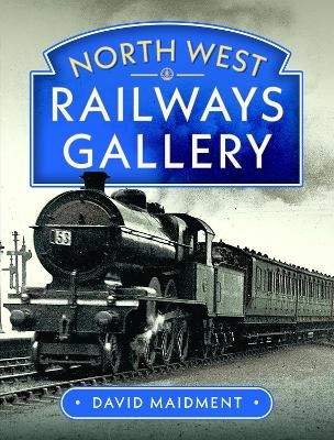 North West Railways Gallery - David Maidment
