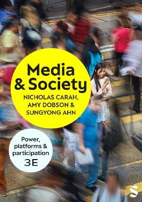 Media and Society - Nicholas Carah, Sungyong Ahn, Amy Dobson