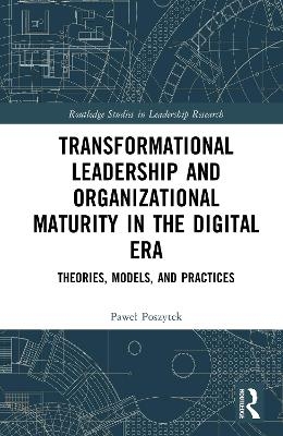Transformational Leadership and Organizational Maturity in the Digital Era