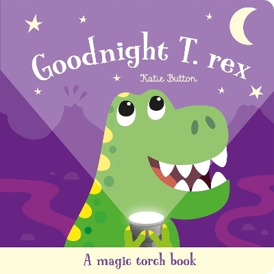 Goodnight T. rex - Katie Button