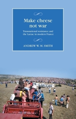 Make Cheese Not War - Andrew W. M. Smith