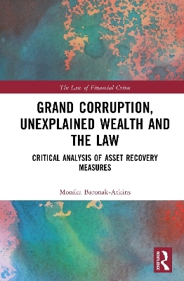 Grand Corruption, Unexplained Wealth and the Law