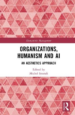 Organizations, Humanism and AI - 