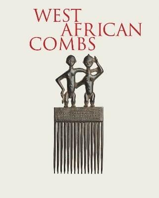 West African Combs - Alain-Michel Boyer, Valentine Plisnier, Sarah Boukamel, Fran&ccedil;ois Neyt