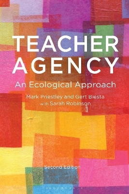 Teacher Agency - Dr Mark Priestley, Professor Gert Biesta, Sarah Robinson