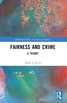 Fairness and Crime - Mark S. Davis
