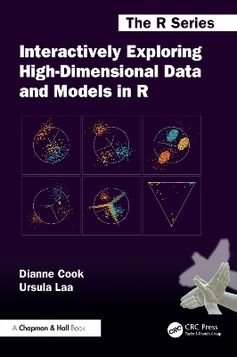 Interactively Exploring High-Dimensional Data and Models in R - Dianne Cook, Ursula Laa