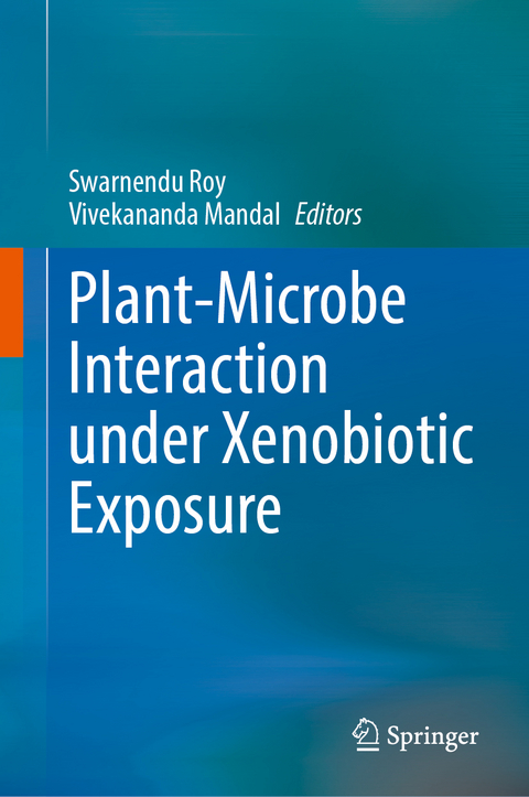 Plant-Microbe Interaction under Xenobiotic Exposure - 