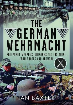 The German Wehrmacht - Ian Baxter