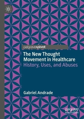 The New Thought Movement in Healthcare - Gabriel Andrade