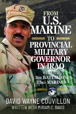 From US Marine to Provincial Military Governor in Iraq