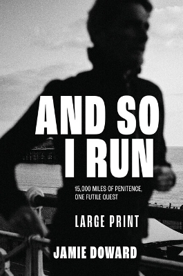 And So I Run - Jamie Doward