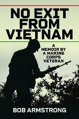 No Exit from Vietnam - Bob Armstrong