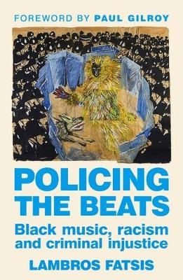 Policing the Beats - Lambros Fatsis