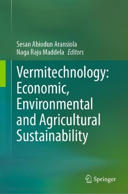 Vermitechnology: Economic, Environmental and Agricultural Sustainability - 
