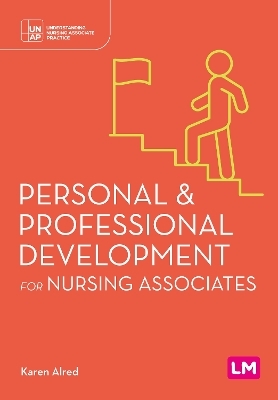 Personal and Professional Development for Nursing Associates - Karen Alred