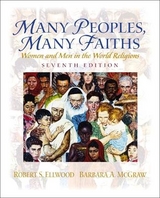 Many Peoples, Many Faiths - Ellwood, Robert S., Emeritus; McGraw, Barbara A.