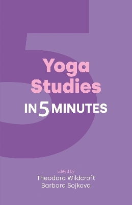 Yoga Studies in Five Minutes - 