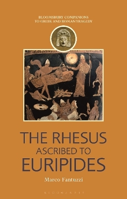 The Rhesus ascribed to Euripides - Professor Marco Fantuzzi
