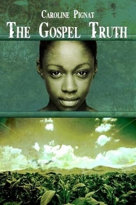 The Gospel Truth - Caroline Pignat