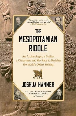 The Mesopotamian Riddle - Joshua Hammer