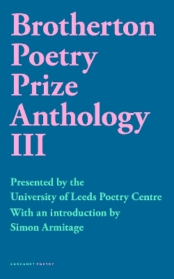 Brotherton Poetry Prize Anthology III - 