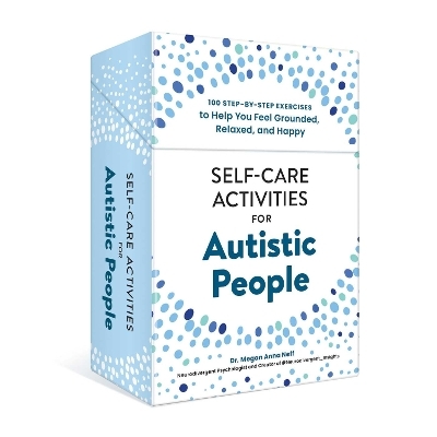 Self-Care Activities for Autistic People - Dr. Megan Anna Neff