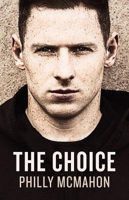 The Choice - Philly McMahon
