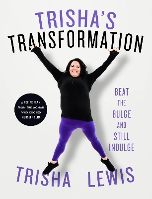 Trisha's Transformation - Trisha Lewis