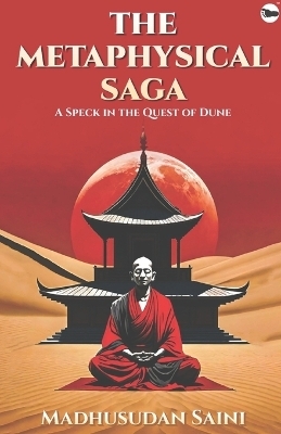 The Metaphysical Saga: A Speck In The Quest Of Dune