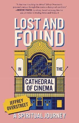 Lost & Found in the Cathedral of Cinema