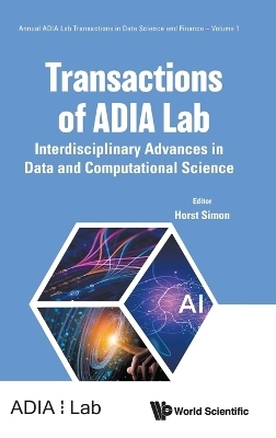Transactions Of Adia Lab: Interdisciplinary Advances In Data And Computational Science - Horst Simon