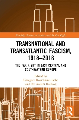 Transnational and Transatlantic Fascism, 1918–2018