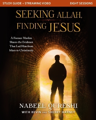 Seeking Allah, Finding Jesus Study Guide plus Streaming Video - Nabeel Qureshi