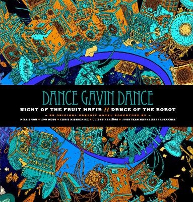 Dance Gavin Dance: Night of the Fruit Mafia/Dance of the Robot -  Dance Gavin Dance, Chris Miskiewicz, Will Swan, Jon Mess
