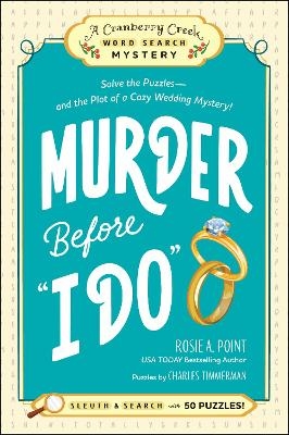 Murder Before "I Do": Book 3 - Rosie A. Point