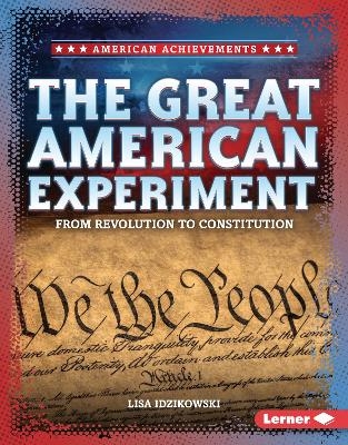 The Great American Experiment - Lisa Idzikowski