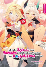 Ich habe 300 Jahre lang Schleim get&ouml;tet und aus Versehen das h&ouml;chste Level erreicht Light Novel 19 - Kisetsu Morita,  Benio