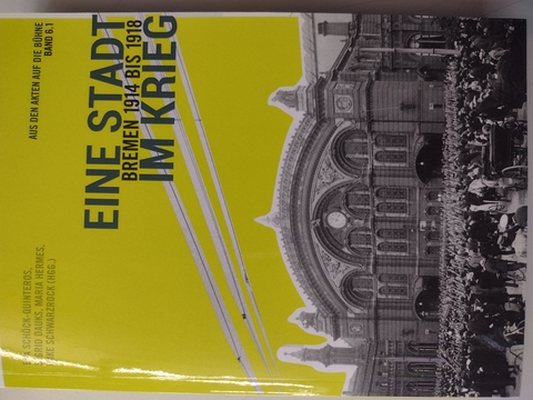 Eine Stadt im Krieg - Bremen 1914-1918