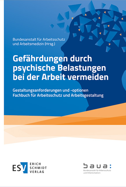 Gef&auml;hrdungen durch psychische Belastungen bei der Arbeit vermeiden - 