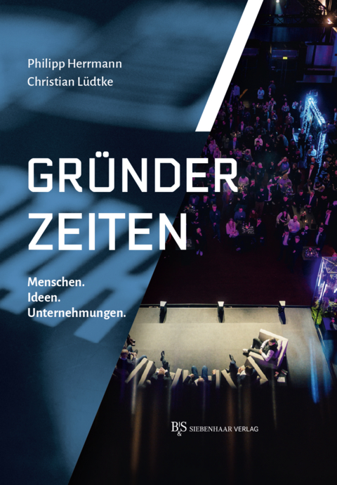 Gr&uuml;nder-Zeiten - Christian L&uuml;dtke, Philipp Herrmann