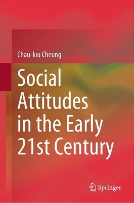 Social Attitudes in the Early 21st Century - Chau-kiu Cheung
