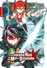 Der st&auml;rkste Held mit dem Mal der Schw&auml;che 26 -  Shinkoshoto, Huuka Kazabana,  Friendly Land