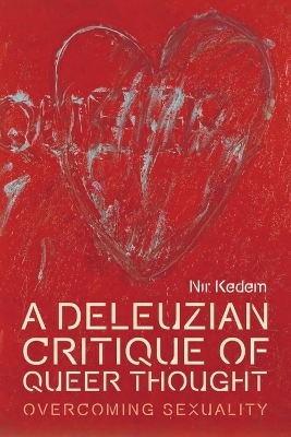 A Deleuzian Critique of Queer Thought