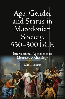 Age, Gender and Status in Macedonian Society, 550-300 BCE