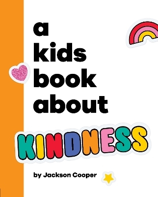 A Kids Book About Kindness - Jackson Cooper