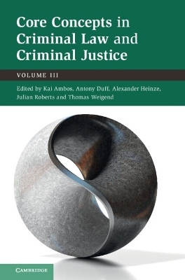 Core Concepts in Criminal Law and Criminal Justice: Volume 3 - 