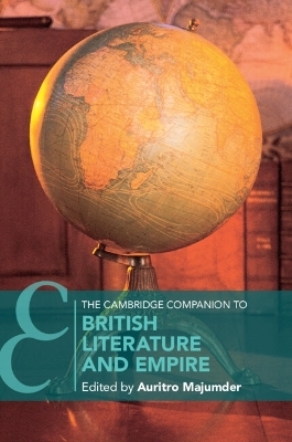 The Cambridge Companion to British Literature and Empire - 
