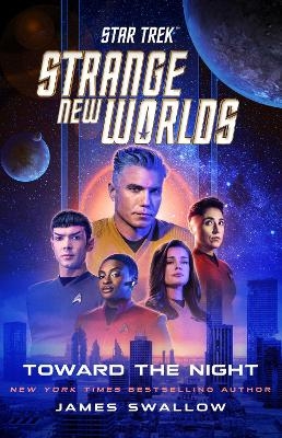 Star Trek: Strange New Worlds: Toward the Night - James Swallow